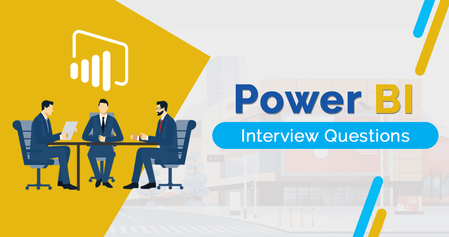 Power BI Interview Questions and Answers